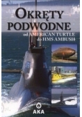 Okręty podwodne od American Turtle do HMS Ambush , nowa