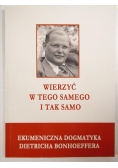 Wierzyć w tego samego i tak samo