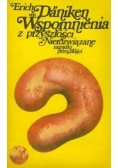 Wspomnienia z przyszłości. Nierozwiązane zagadki przeszłości