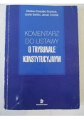 Komentarz do ustawy o trybunale konstytucyjnym