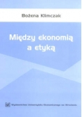 Między ekonomią a etyką