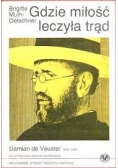 Gdzie miłość leczyła trąd