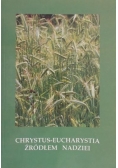 Chrystus-Eucharystia źródłem nadziei