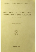 Metodologiczne podstawy socjologii