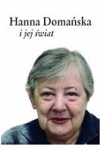 Hanna Domańska i jej świat