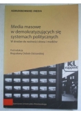 Dobek-Ostrowska Bogusława - Media masowe w  demokratyzujących się systemach politycznych