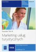 Marketing usług turystycznych Turystyka Tom 3 Podręcznik Kwalifikacja T.14