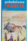 Południowa Francja. Praktyczny przewodnik
