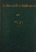 Budownictwo betonowe. Mosty, Tom XIV, cz. II