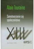 Touraine Alain - Samotworzenie się społeczeństwa