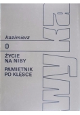 Życie na niby. Pamiętnik po klęsce