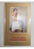 Tyle mojego będzie świata