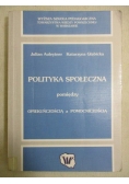 Polityka społeczna pomiędzy opiekuńczością a pomocniczością