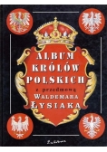 Album królów Polskich  z przedmową Waldemara Łysiaka, Reprint 1905 r.