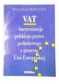 VAT - harmonizacja polskiego prawa podatkowego z prawem Unii Europejskiej