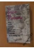 NA DRODZE DO POJEDNANIA W okół orędzia biskupów