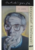 Krzysztof  Kieślowski o sobie