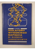 Izolatory wysokiego napięcia do warunków zabrudzeniowych