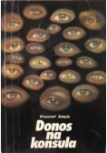 Kolęda Krzysztof - Donos na konsula