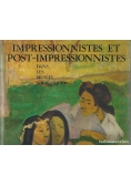 Impressionnistes et post - impressionnistes