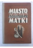 Miasto mojej matki, 1946 r.