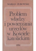 Problem władzy i powierzania urzędów w Kościele katolickim