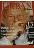 Urban - Skąd się wziął szmal ?