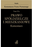 Prawo spółdzielcze i mieszkaniowe. Tom VI A. Komentarz