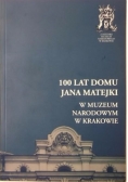 100 lat domu Jana Matejki