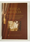 Księga 60-lecia Akademii Ekonomicznej im. Oskara Langego we Wrocławiu