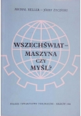 Wszechświat maszyna czy myśl