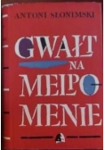 Gwałt na Melpomenie, tom I