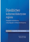 Dziedzictwo kulturowo-historyczne regionu