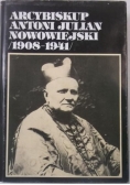 Arcybiskup Antoni Julian Nowowiejski 1908-1941