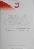 Biała Księga. Bezpieczeństwa Narodowego Rzeczypospolitej Polskiej