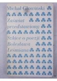 Zaświat przedstawiony .Szkice o poezji Bolesława Leśmiana