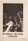 W kręgu muzyki i baletu