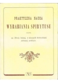 Praktyczna nauka Wyrabiania spirytusu