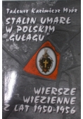 Stalin umarł w polskim "gułagu" i wiersze więzienne z lat 1950-1956