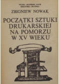 Początki sztuki drukarskiej na pomorzu w XV wieku