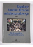 Ludwikowski Rett R. - Regulacje handlu i biznesu międzynarodowego t. II