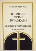 Będziecie moimi świadkami. Rekolekcje watykańskie 8-14 marca 1981