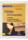 Polityka Unii Europejskiej w obszarze spraw wewnętrznych i wymiaru sprawiedliwości