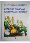 Leczenie owocami , warzywami i zbożem