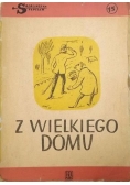 Z wielkiego domu