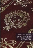By chronić i zdobić