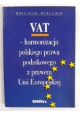 VAT - harmonizacja polskiego prawa podatkowego z prawem Unii Europejskiej