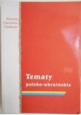Tematy polsko-ukraińskie