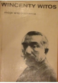 Wincenty Witos moje wspomnienia