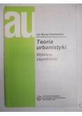 Teoria urbanistyki. Wybrane zagadnienia